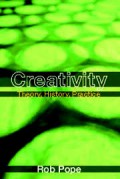 Creativity : Theory, History, Practice