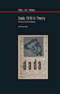 Dada 1916 In Theory : Practices of Critical Resistance