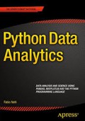 Python Data Analytics : Data Analysis and Science Using Pandas, Matplotlib, and the Python Programming Language