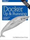 Docker: Up and Running