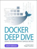 Docker Deep Dive : Zero to Docker in a single book