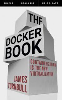 The Docker Book : Containerization is the New Virtualization