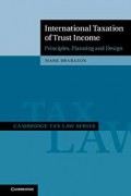 International Taxation of Trust Income : Principles, planning, and design