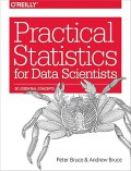 Practical	Statistics for Data Scientists : 50 essential concepts