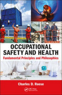 Occupational Safety and Health : Fundamental Principles and Philosophies