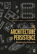 The architecture of persistence : designing for future use