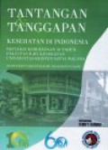 Tantangan dan tanggapan kesehatan di Indonesia : refleksi keberadaan 10 tahun Fakultas Ilmu Kesehatan UKSW