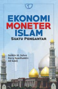 Ekonomi Moneter Islam Suatu Pengantar