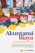 Akuntansi Biaya: Teori dan Implementasi