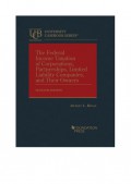The Federal Income Taxation of Corporations, Partnerships, Limited Liabilities Companies and Their Owners