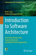 Introduction to Software Architecture : Innovative Design using Clean Architecture and Model-Driven Engineering