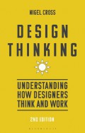 Design Thinking: Understanding how designers think and work