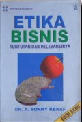 Etika Bisnis: Tuntutan dan Relevansinya