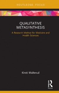 Qualitative Metasynthesis: A Research Method for Medicine and Health Sciences