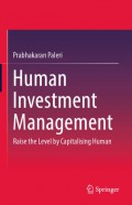 Human Investment Management : Raise the Level by Capitalising Human