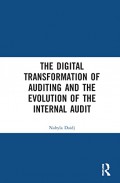 The Digital Transformation of Auditing and the Evolution of the Internal Audit