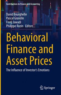 Behavioral Finance and Asset Prices: The Influence of Investor’s Emotions