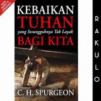 Kebaikan Tuhan yang Sesungguhnya tak Layak bagi Kita