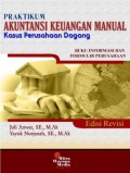 Praktikum akuntansi keuangan manual : kasus perusahaan dagang : buku informasi dan formulir perusahaan : buku 1