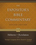 The expositor's Bible commentary 13 : Hebrews - Revelation