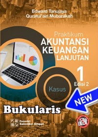 Praktikum akuntansi keuangan : studi kasus berbasis IFRS : buku 1