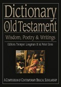 Dictionary of the Old Testament : wisdom, poetry & writings