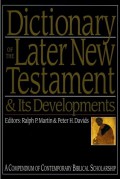 Dictionary of the later New Testament & its developments