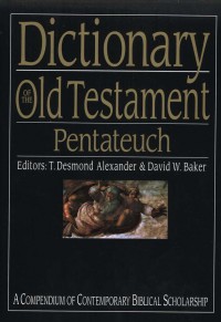 Dictionary of the Old Testament : Pentateuch