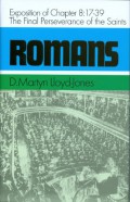 Romans : an exposition of chapter 8: 17 - 39 : the final perseverance of the Saints