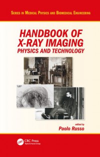 Handbook of x-ray imaging : physics and technology