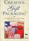 Creative gift packing : a loving touch to gift giving