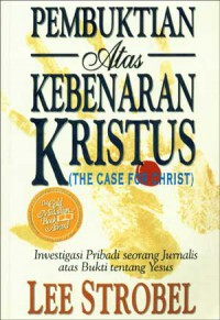 Pembuktian atas Kebenaran Kristus (the Case for Christ)