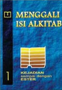 Menggali Isi Alkitab : Roma-Wahyu Volume 1