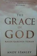 The Grace of God = Kasih Karunia Tuhan