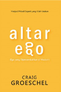 Altar Ego : Ego yang Dipersembahkan di Mezbah