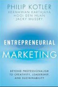 Entrepreneurial Marketing : Beyond professionalism to creativity, leadership, and sustainability