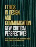 Ethics in Design and Communication : Critical Perspectives