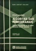 Pengantar algoritma dan pemrograman : teknik diagram alur dan bahasa BASIC dasar