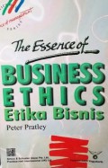 The essence of business ethics : Etika bisnis