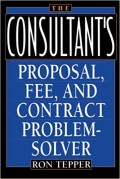 The consultant's proposal, fee, and contract problem-solver