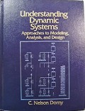 Understanding dynamic systems : approaches to modeling, analysis, and design