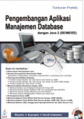 Tuntunan praktis pengembangan aplikasi manajemen database dengan Java 2 (SE/ ME/ EE)