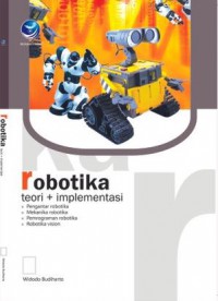 Robotika : teori dan implementasi