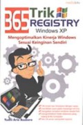 365 trik registrasi Windows XP : mengoptimalkan Windows sesuai keinginan sendiri