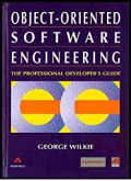 Object oriented software engineering : the professional developer's guide