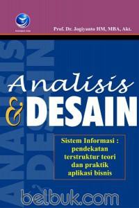 Analisis & desain sistem informasi : pendekatan terstruktur teori dan praktik aplikasi bisnis