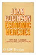 Economic heresies : some old-fashioned questions in economic theory