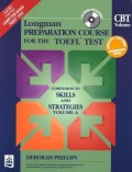 Longman preparation course for the TOEFL test : volume A : skills and strategies