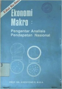 Ekonomi makro : pengantar analisis pendapatan nasional