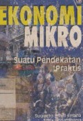 Ekonomi mikro : suatu pendekatan praktis